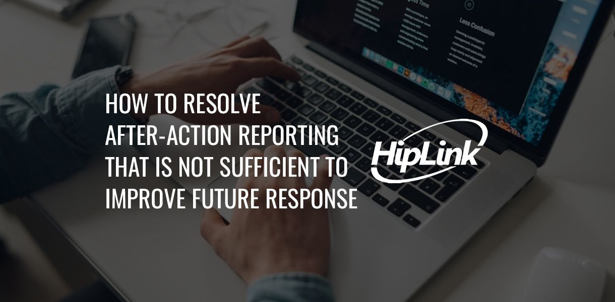How-to-Resolve-After-action-Reporting-that-is-Not-Sufficient-to-Improve-Future-Respons_20220706-131324_1
