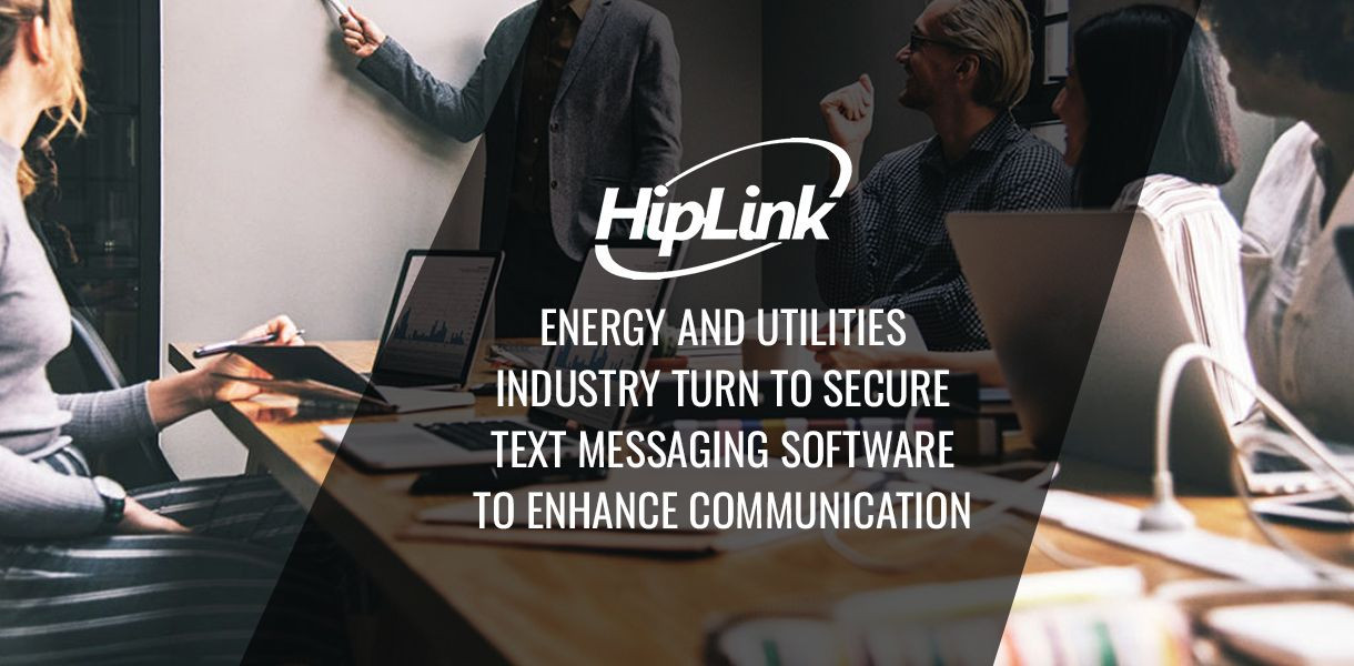 Energy-and-Utilities-Industry-Turn-to-Secure-Text-Messaging-Software-to-Enhance-Communicatio_20220706-125347_1