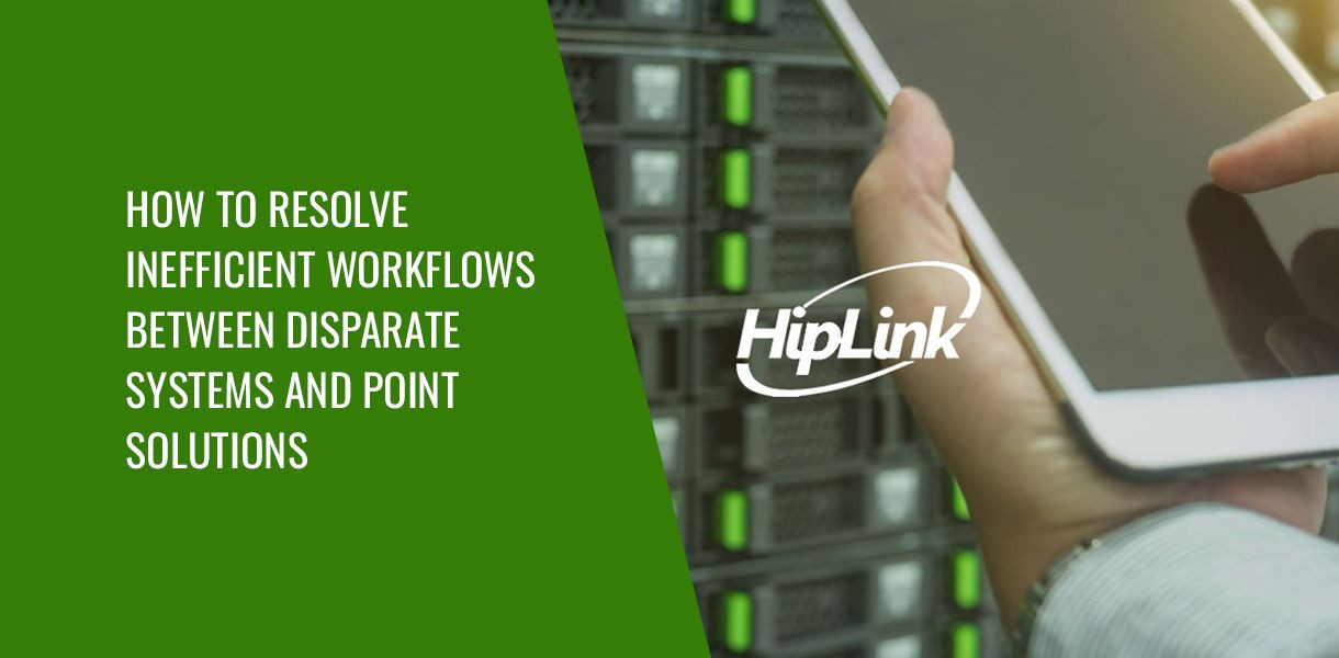 How-to-Resolve-Inefficient-Workflows-between-Disparate-Systems-and-Point-Solution_20220706-131116_1